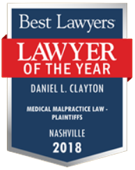 Award with a red ribbon, stating "Best Lawyers, Lawyer of the Year, Daniel L. Clayton, Medical Malpractice Law - Plaintiffs, Nashville, 2018