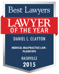 Award with a red ribbon, stating "Best Lawyers, Lawyer of the Year, Daniel L. Clayton, Medical Malpractice Law - Plaintiffs, Nashville, 2015